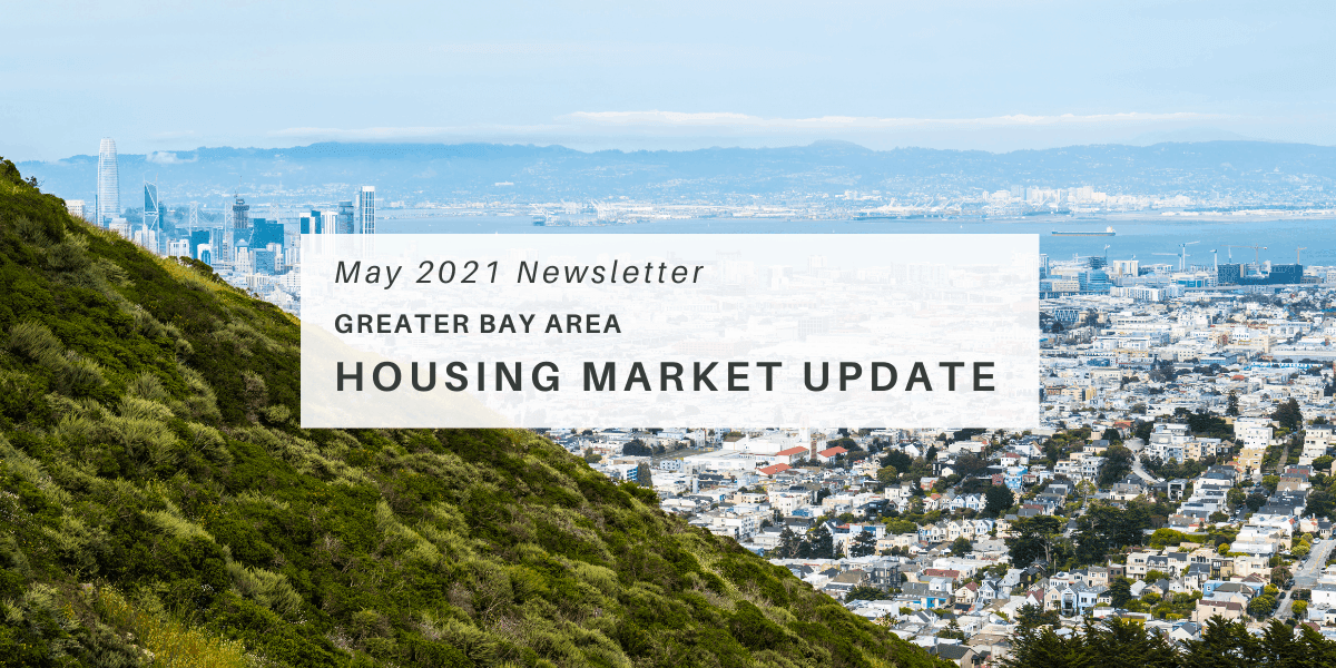 May Newsletter – Greater Bay Area Housing Market Updates