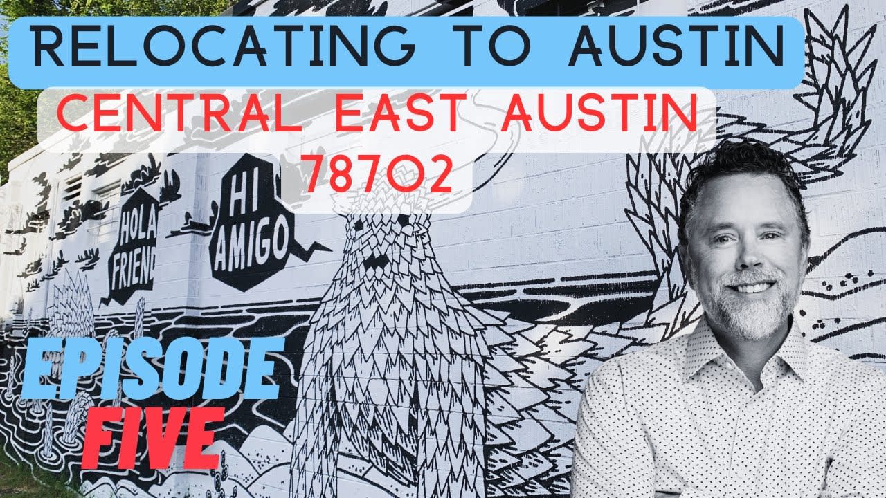 Relocating to Austin - Central East Austin - 78702 // Sean Tipps | Local Expert | Austin Realtor