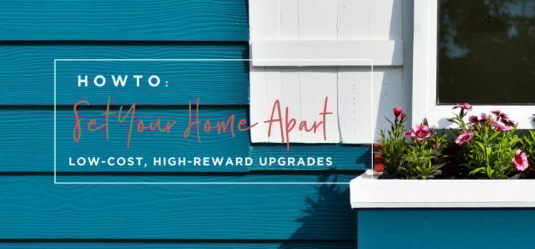 How To: Set Your Home Apart