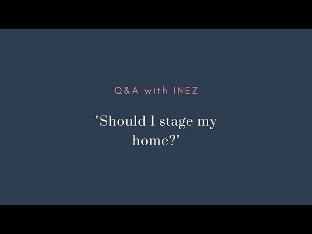 Day 8/28: Should I stage my home?