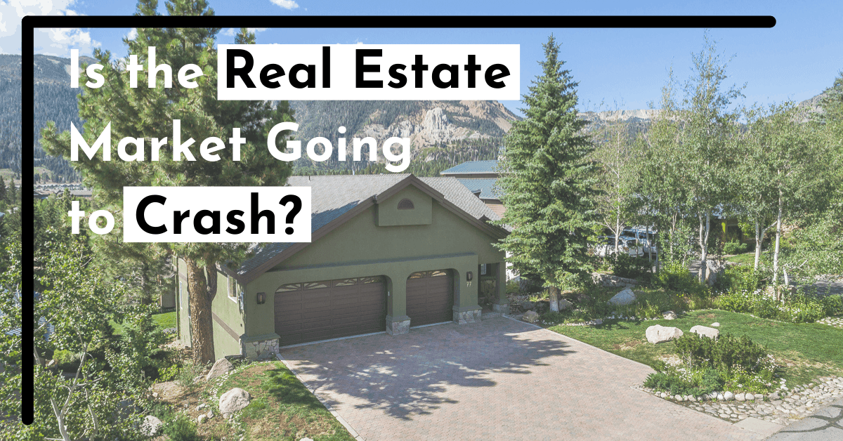 Is the Real Estate Market Going to Crash?