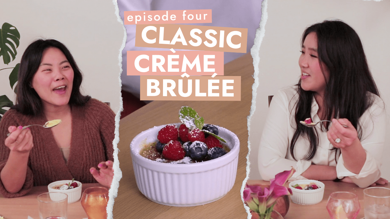 Dish it Out with #SGVsisters: Ep. 4 – Classic Crème Brûlée