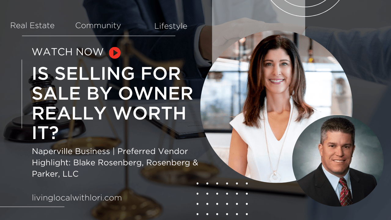 Is Selling FSBO Really Worth It? | Naperville Real Estate: Blake Rosenberg, Rosenberg & Parker, LLC