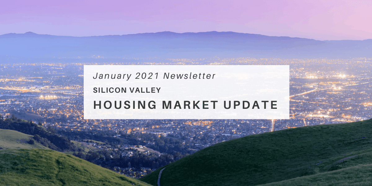 January 2021 Newsletter – Housing Market Updates for Silicon Valley