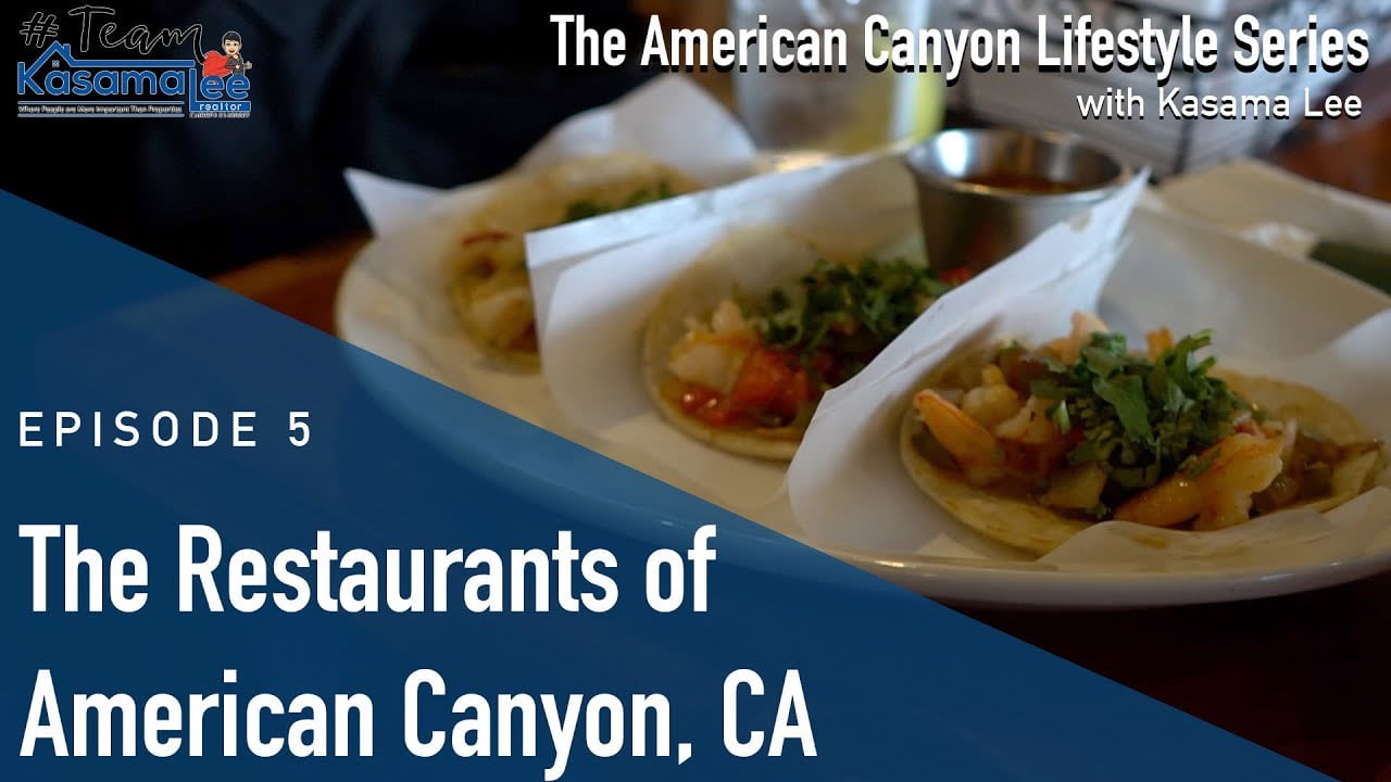 The American Canyon Lifestyle With Kasama Lee: All About American Canyon's Restaurants