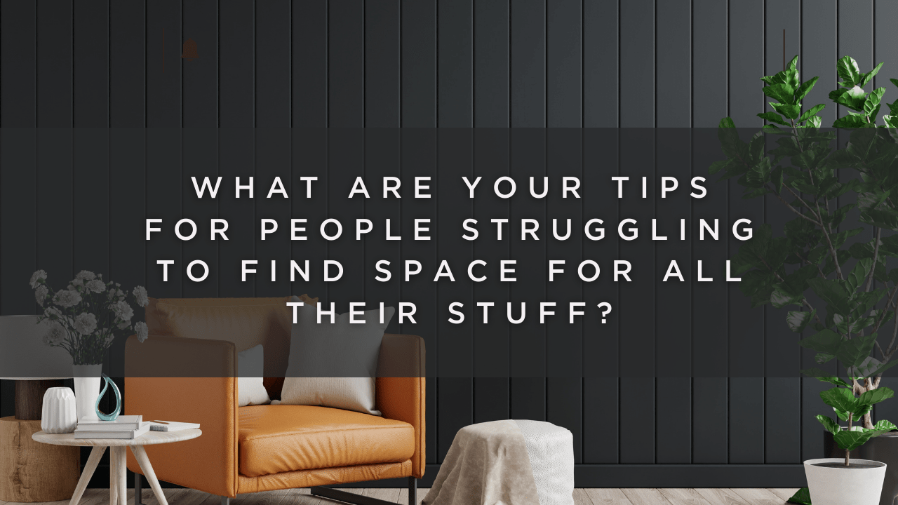 How to Find Space for All Your Stuff 