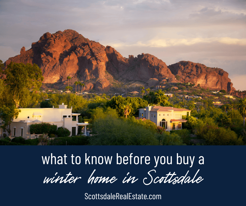 5 Things to Know Before You Buy a Winter Home in Scottsdale