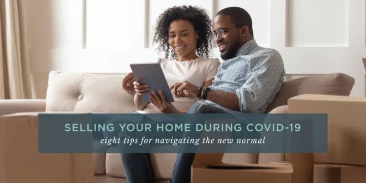 Selling Your Home During COVID-19