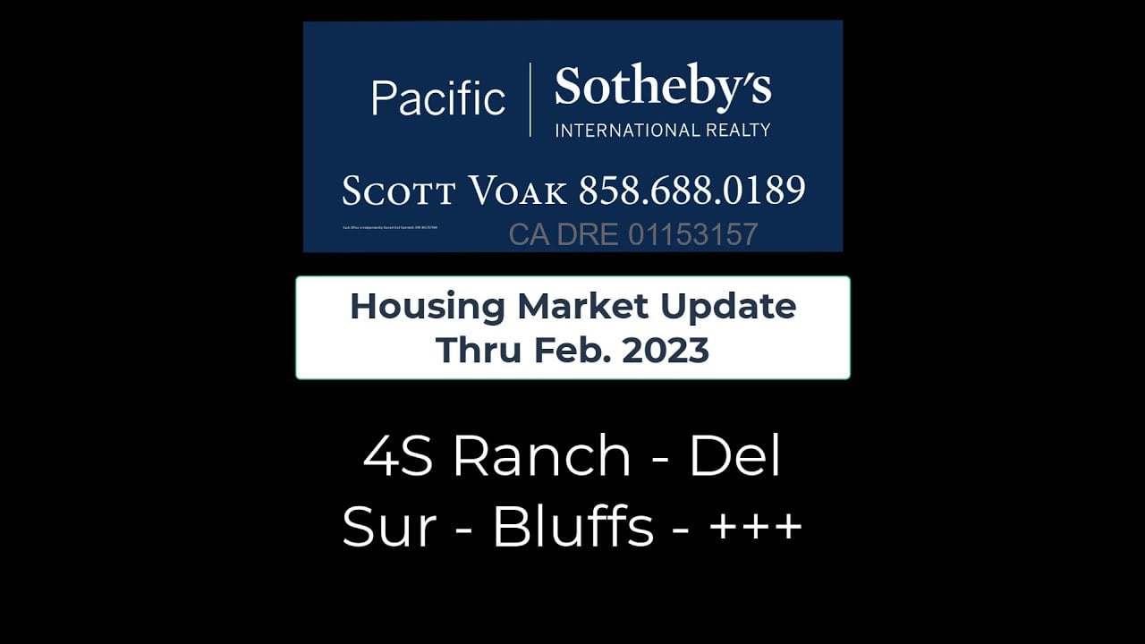 Local Housing Update Mar. 2023 - N. San Diego County: 4S Ranch, Del Sur, Bluffs, Santa Fe Valley ++