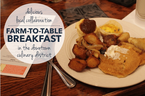 A Delicious Collaboration in the Harrisonburg Culinary District: Farm-to-Table Breakfast