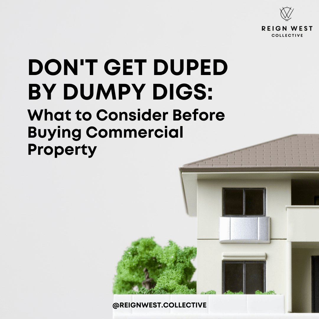 Don't Get Duped by Dumpy Digs: What to Consider Before Buying Commercial Property