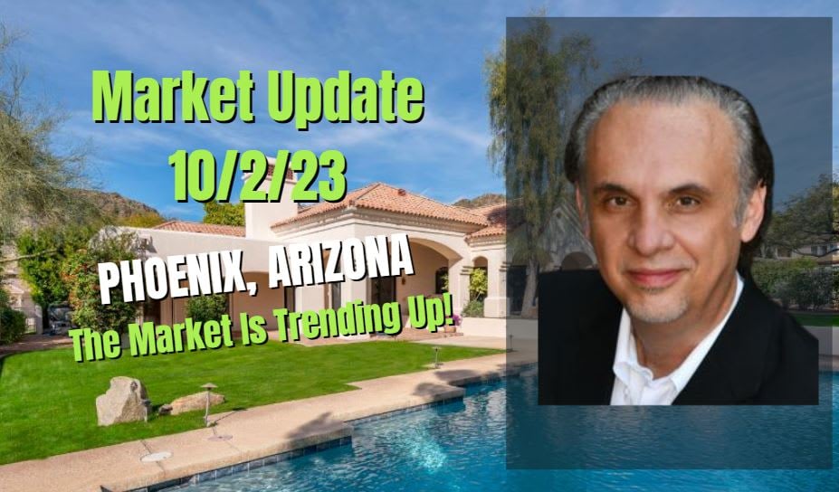 Phoenix Az Real Estate Market Update 10.2.23