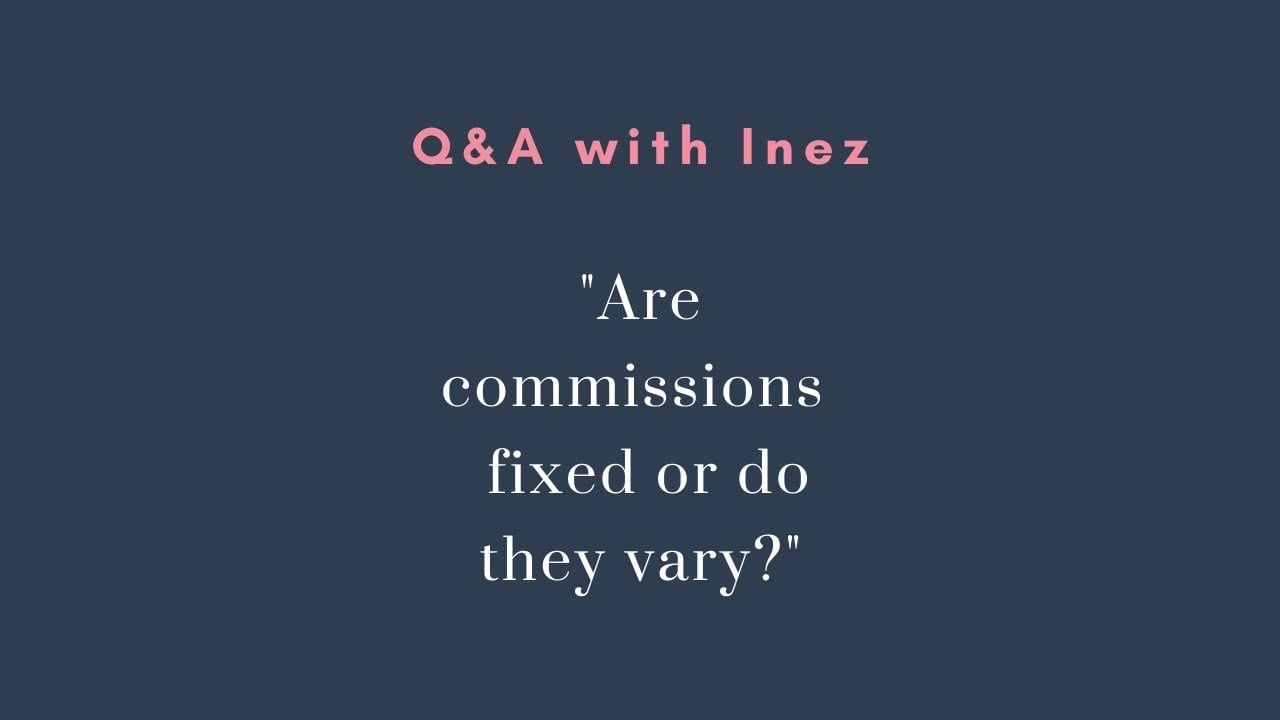 Day 27: Are commissions fixed or do they vary?