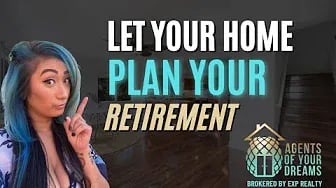 Let Your Home Plan Your Retirement