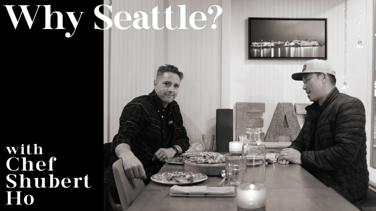 Why Seattle Ep. 04 | Chef Shubert Ho