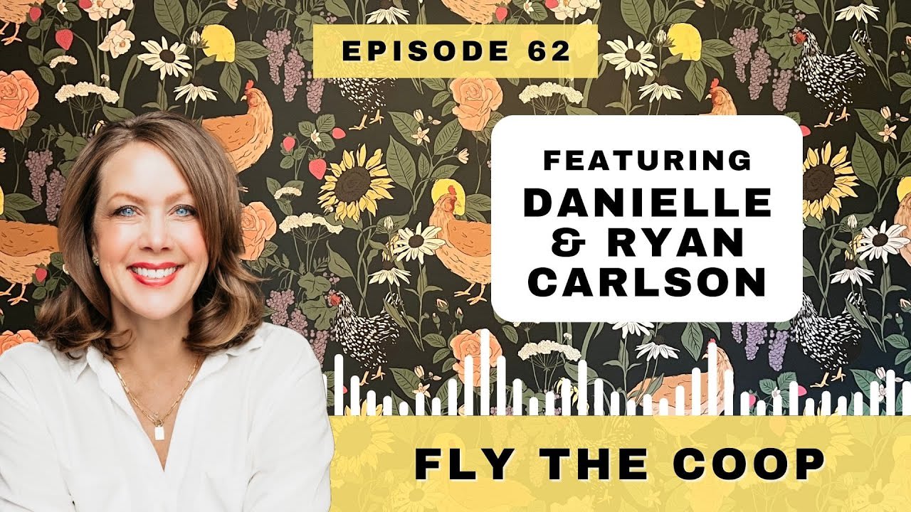 Fly the Coop Podcast featuring Danielle & Ryan Carlson