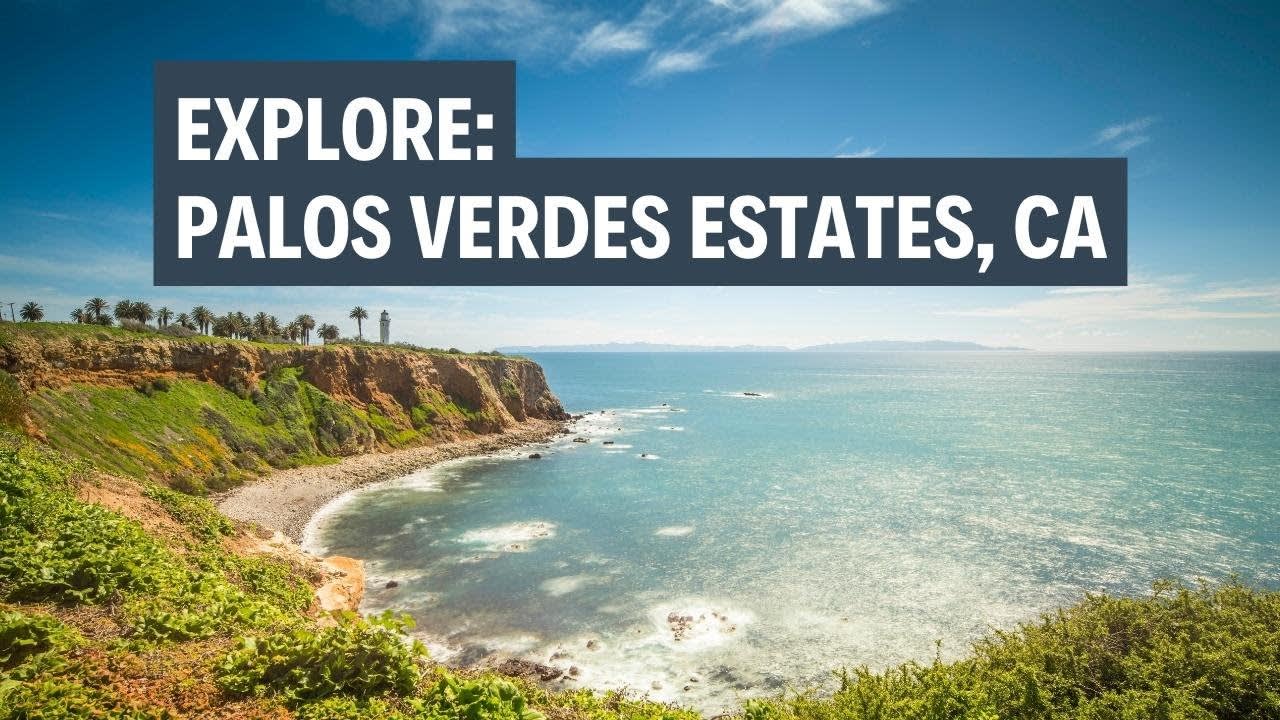 EXPLORE PALOS VERDES ESTATES WITH BOYD THE BROKER