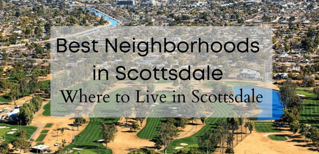 5 of The Best Scottsdale AZ Neighborhoods To Live In [2024]