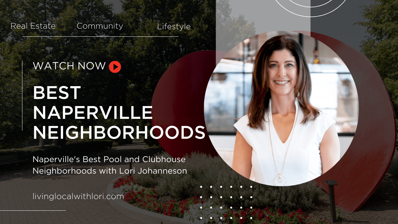 Best Naperville Neighborhoods | Exploring the Best Pool & Clubhouse Communities with Lori Johanneson