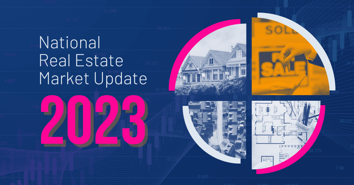 National Real Estate Market Update for 2023