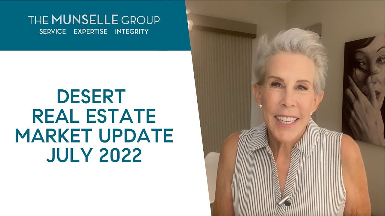 DESERT REAL ESTATE MARKET UPDATE JULY 2022