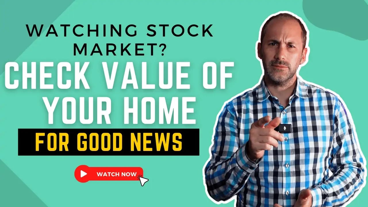 Watching the Stock Market? Check the Value of Your Home for Good News