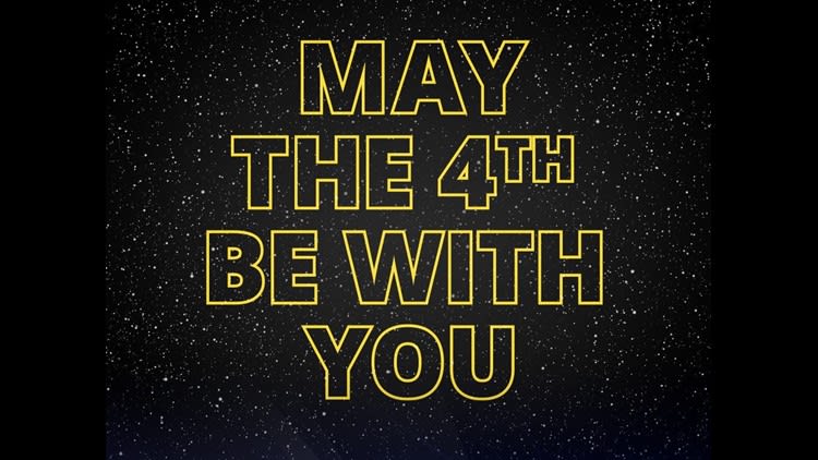 May The 4th Be With You!