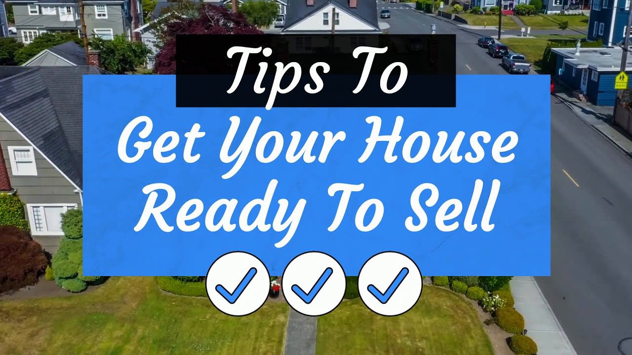 Tips to Get Your House Ready to Sell