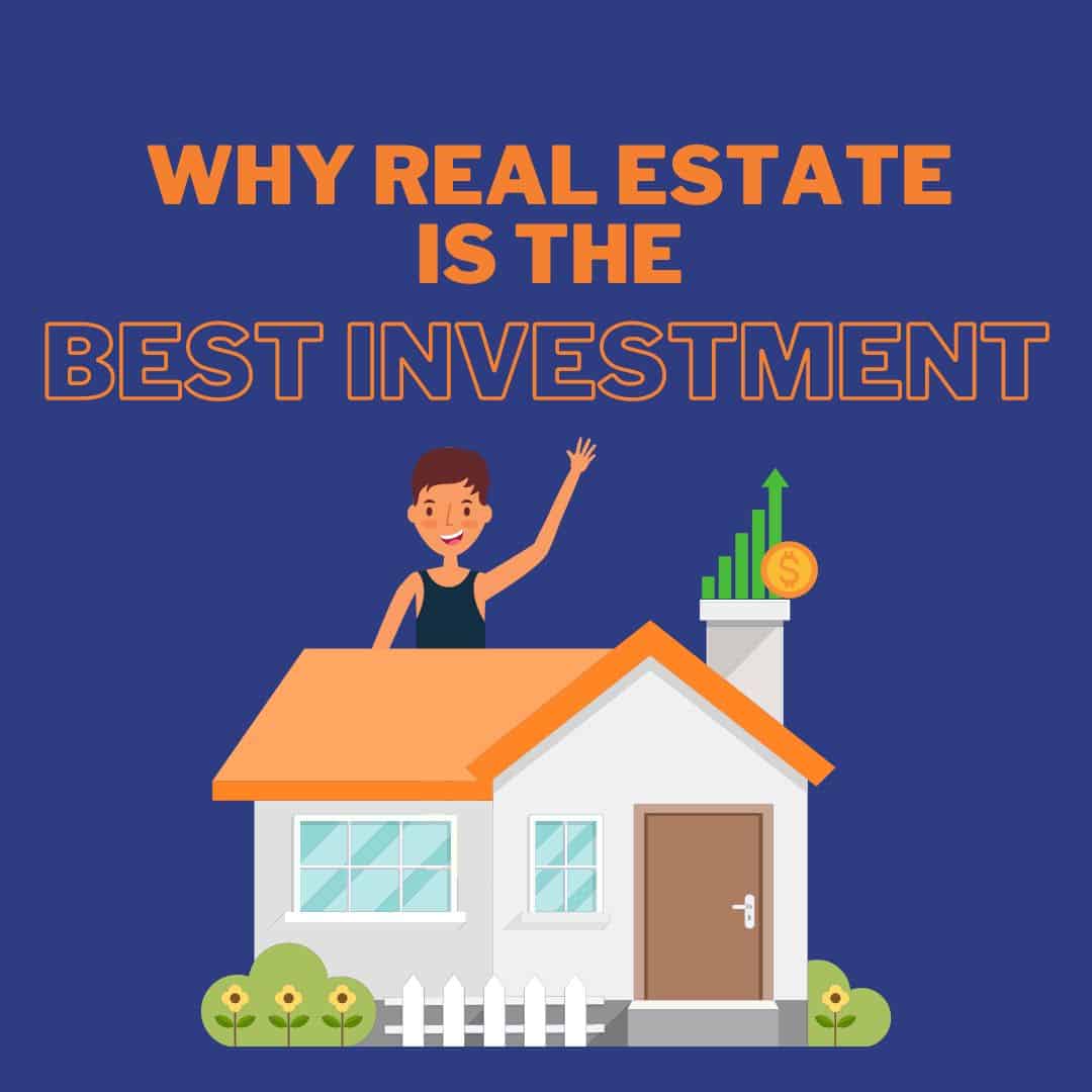 Real Estate Consistently Voted Best Investment