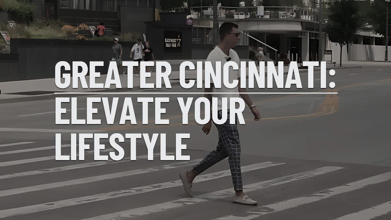 Greater Cincinnati: Elevate Your Lifestyle