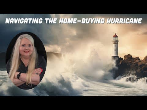 Navigating the Home-Buying Hurricane.