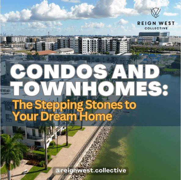 Condos and Townhomes: The Stepping Stones to Your Dream Home