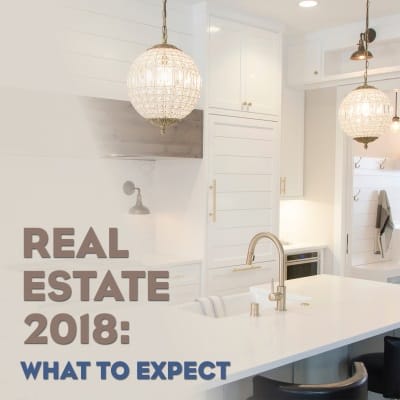 What Is The Outlook For Real Estate in 2018?