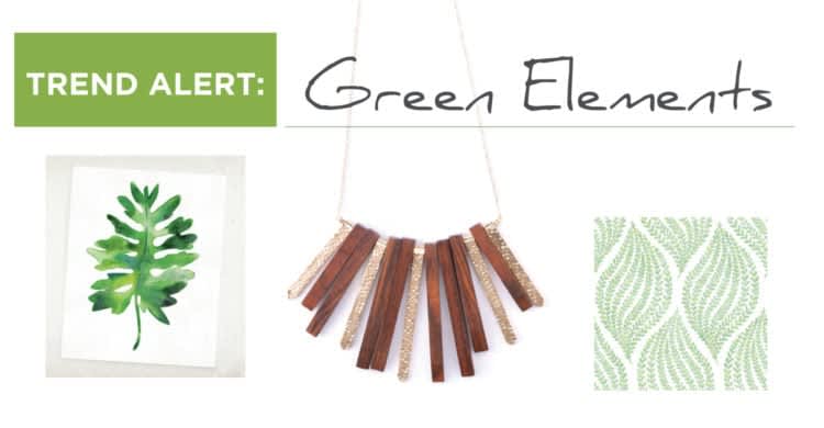 Trend Alert: Green Elements