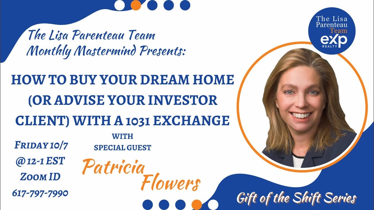 How to Buy Your Dream Home With a 1031 Exchange ~ Patricia Flowers!