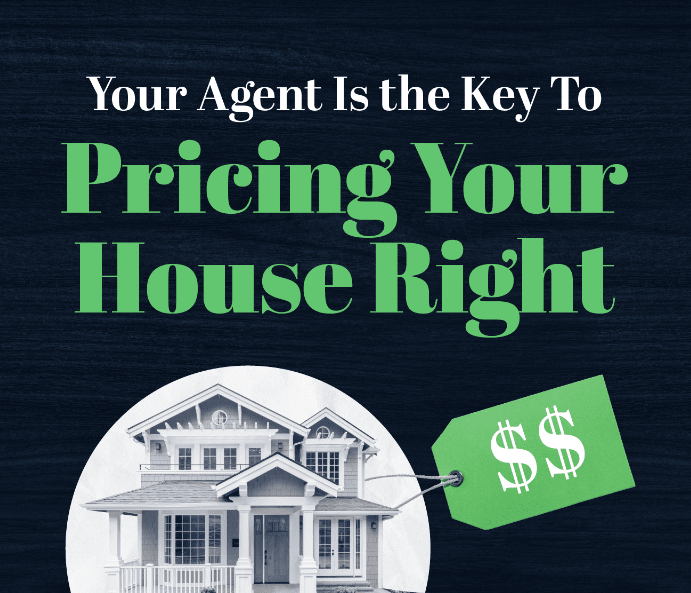 Your Agent Is the Key To Pricing Your House Right