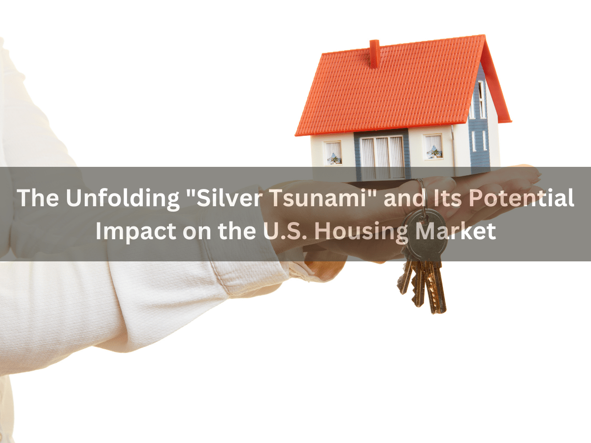 The Unfolding "Silver Tsunami" and Its Potential Impact on the U.S. Housing Market