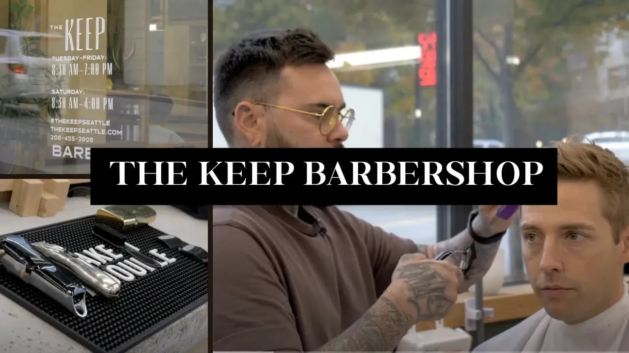 The Keep Barbershop | Nestled In The Heart Of Seattle