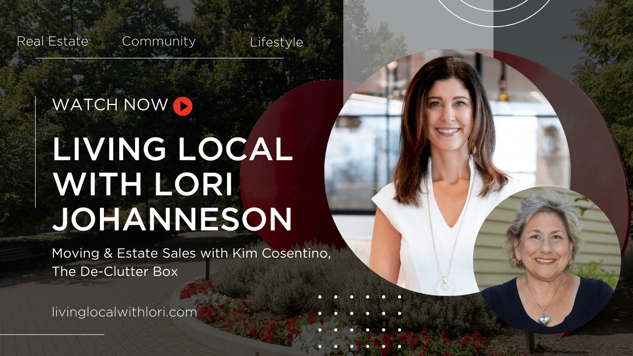 Living Local with Lori Johanneson | Moving & Estate Sales with Kim Cosentino, The De-Clutter Box