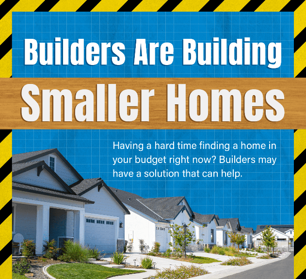 Builders Are Building Smaller Homes