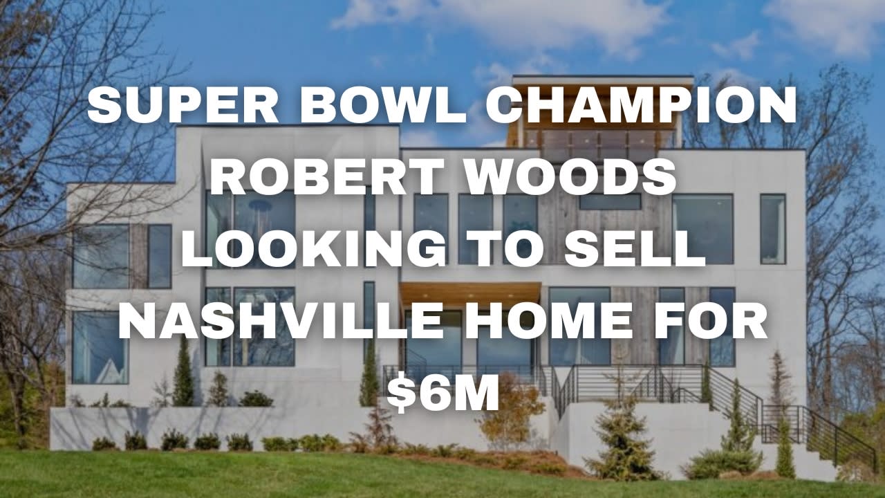 Super Bowl Champion Robert Woods Looking to Sell Nashville Home for $6M