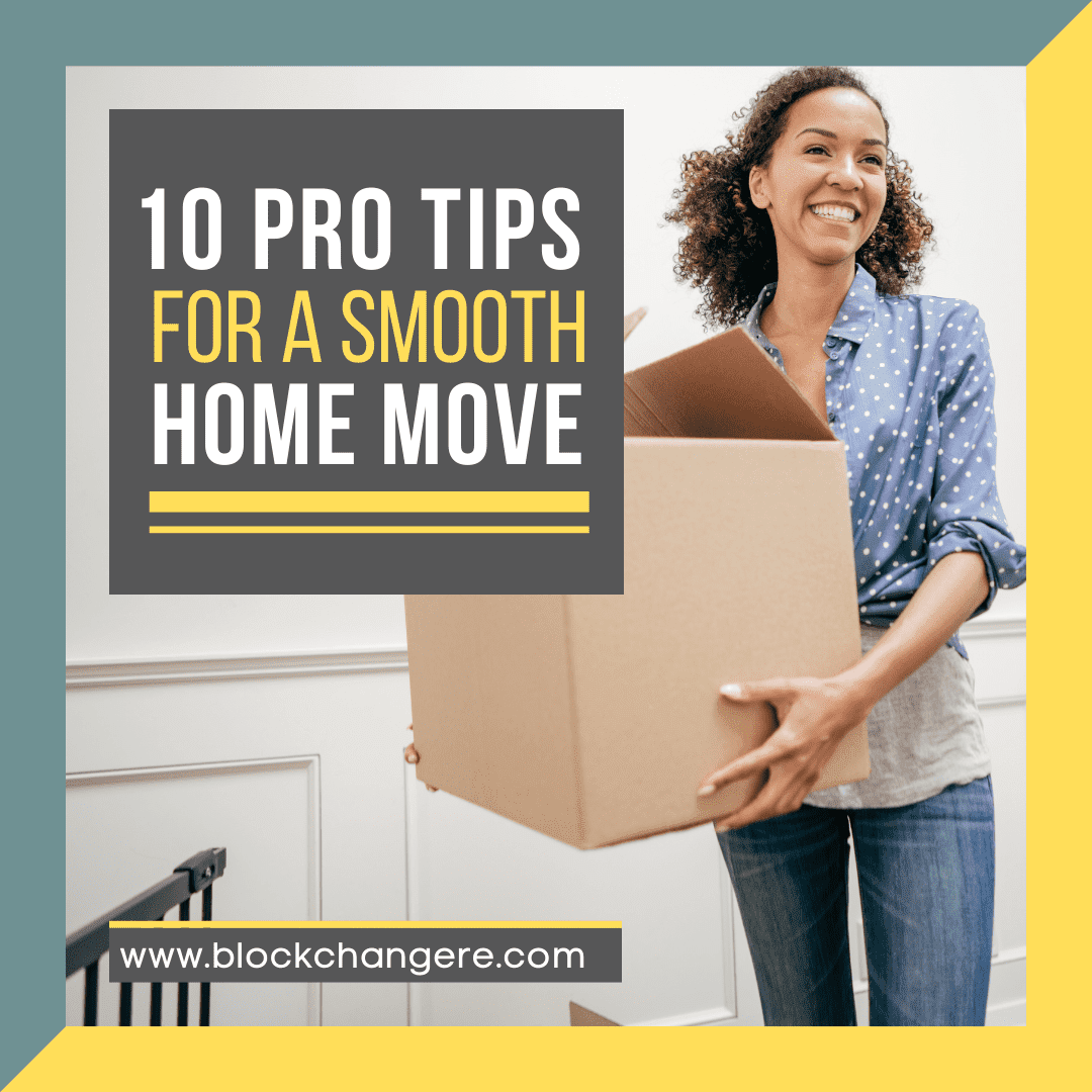 10 Pro Tips for a Smooth Home Move