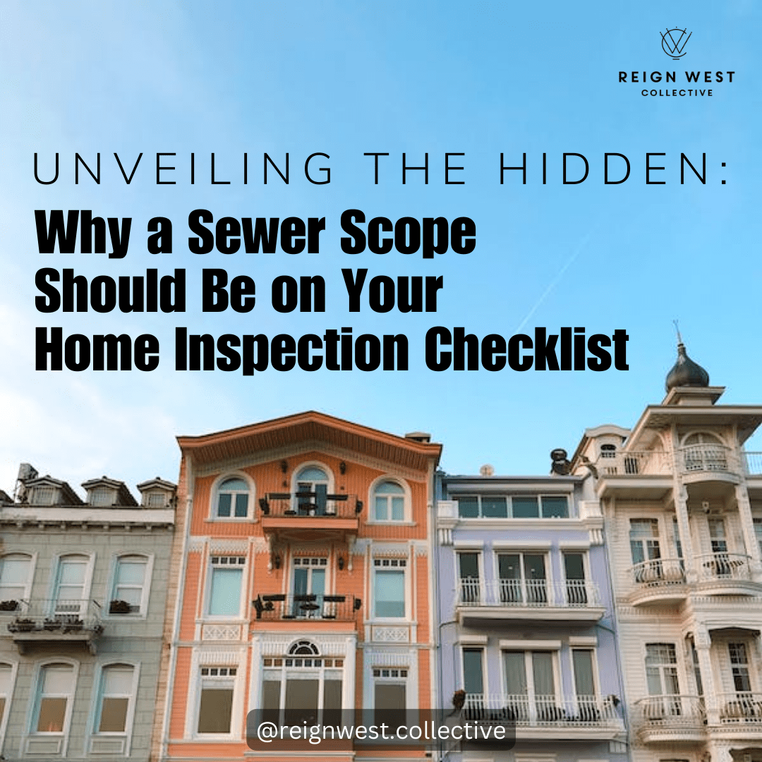 Unveiling the Hidden: Why a Sewer Scope Should Be on Your Home Inspection Checklist