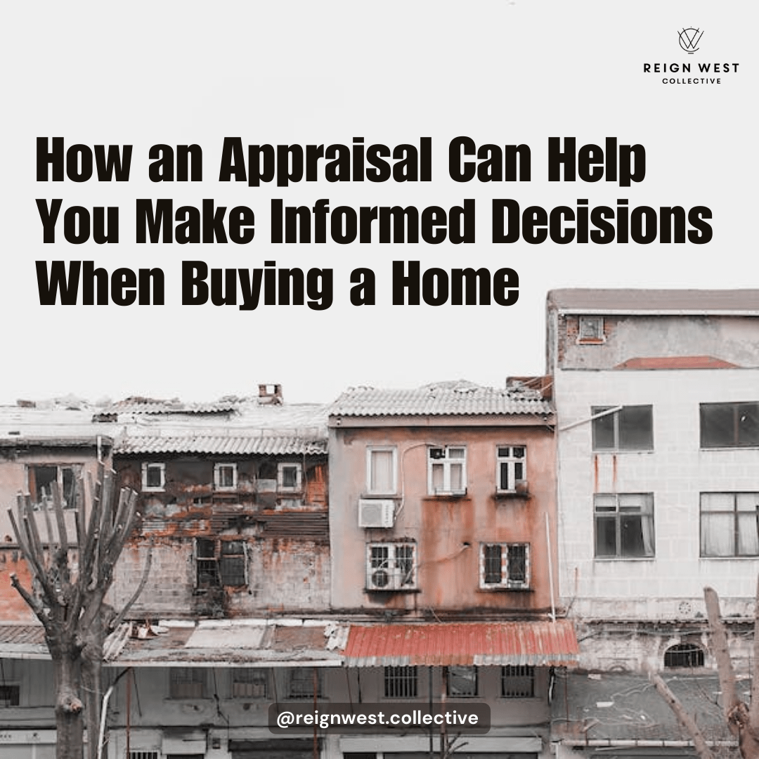 How an Appraisal Can Help You Make Informed Decisions When Buying a Home