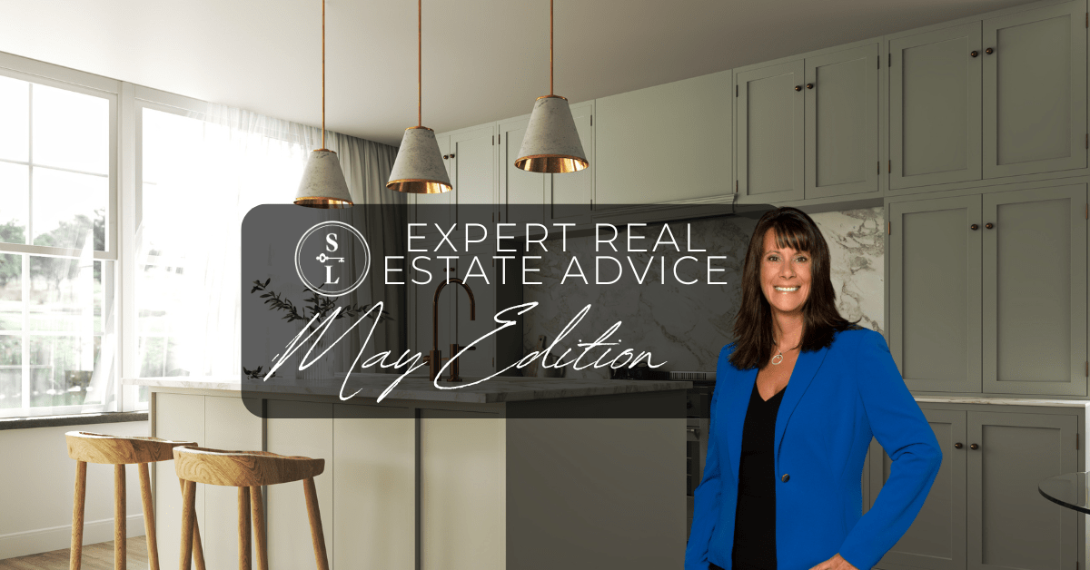 May Edition - Expert Real Estate Advice