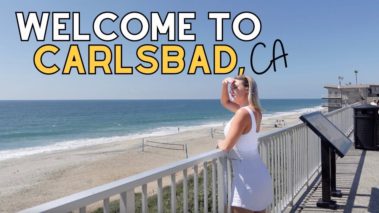 LIVING IN CARLSBAD, CA | San Diego Relocation | Carlsbad Tour Guide