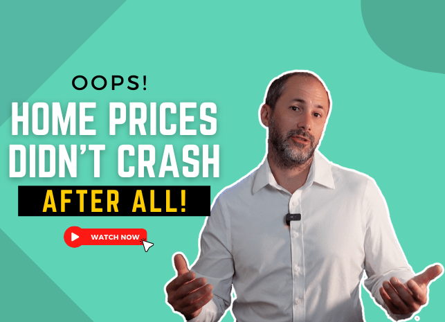 Oops! Home Prices Didn’t Crash After All