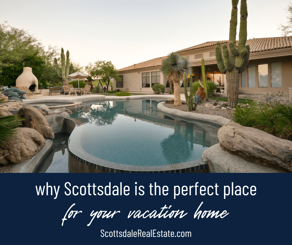 Why Scottsdale is the Perfect Place for Your Vacation Home