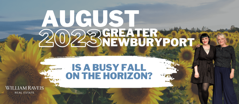 Your Ultimate August Market Report for Newburyport and Surrounding Areas