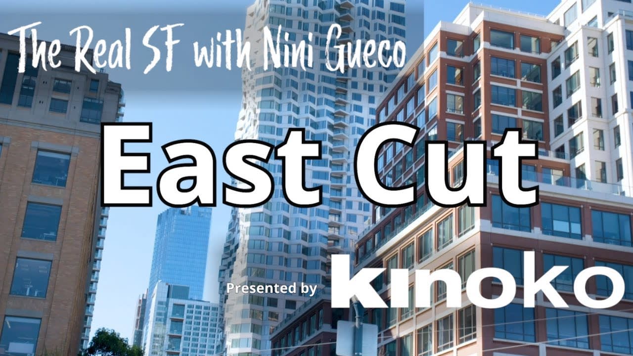 The Real SF | East Cut